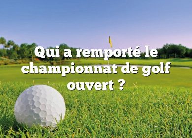 Qui a remporté le championnat de golf ouvert ?